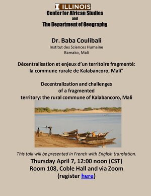 Decentralization and Challenges of a Fragmented Territory: The Rural Commune of Kalabancoro, Mali  Speaker: Dr. Baba Coulibali