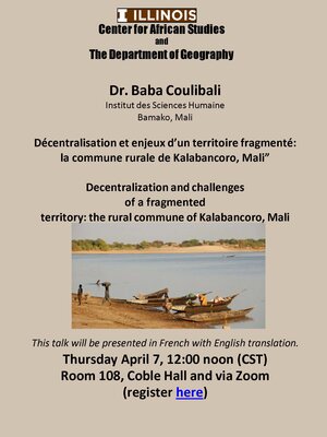 Decentralization and Challenges of a Fragmented Territory: The Rural Commune of Kalabancoro, Mali  Speaker: Dr. Baba Coulibali