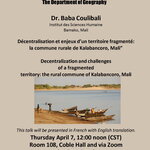 Decentralization and Challenges of a Fragmented Territory: The Rural Commune of Kalabancoro, Mali  Speaker: Dr. Baba Coulibali